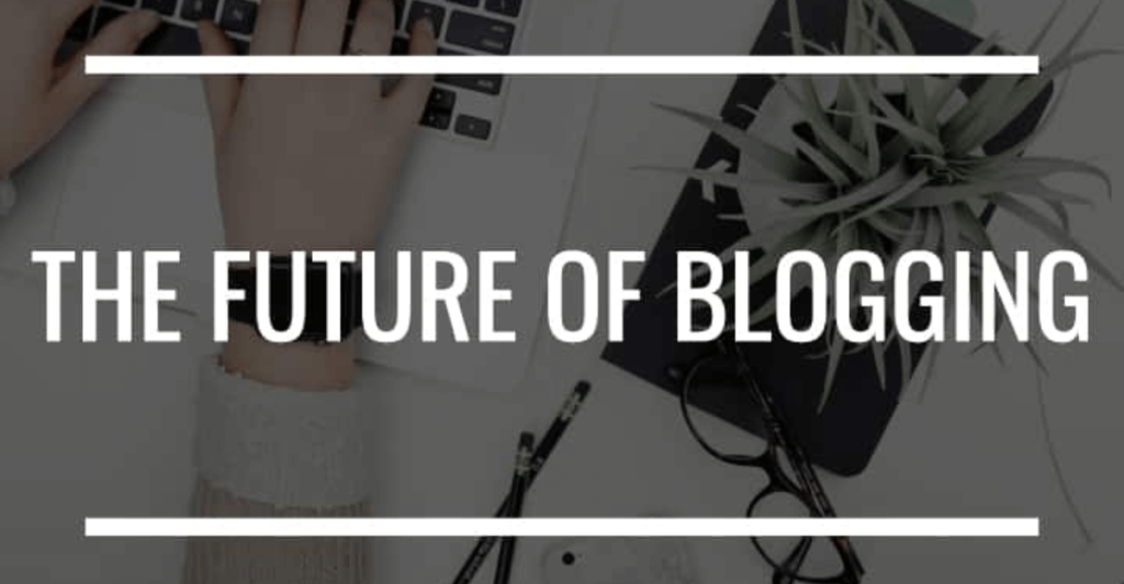 future of blogging